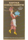 Tutsek Anna - Katóka szakácskönyve
