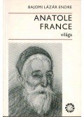 Bajomi Lázár Endre - Anatole France világa