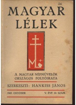 Hankiss János - Magyar Lélek 1943. október Hankiss János - Magyar Lélek 1943. október, Budapest 1943 antikvár könyv