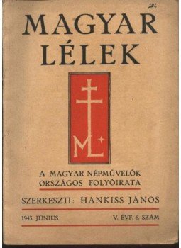 Hankiss János - Magyar Lélek 1943. június Hankiss János - Magyar Lélek 1943. június, Budapest 1943 antikvár könyv