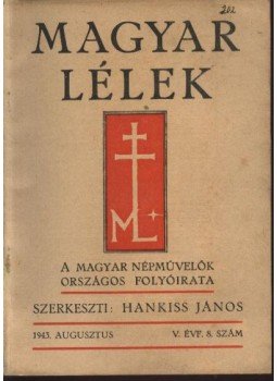 Hankiss János - Magyar Lélek 1943. augusztus Hankiss János - Magyar Lélek 1943. augusztus, Budapest 1943 antikvár könyv