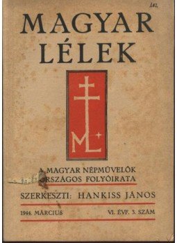 Hankiss János - Magyar Lélek 1944.március Hankiss János - Magyar Lélek 1944.március, Budapest 1944 antikvár könyv