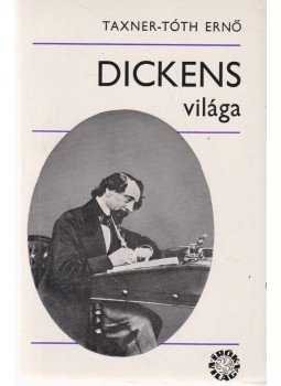 Taxner-Tóth Ernő - Dickens világa Taxner-Tóth Ernő - Dickens világa, Budapest 1972 antikvár könyv