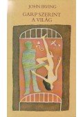 John Irving - Garp szerint a világ