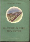 Jeszenszky Árpád,Náfrádi István - Zöldségfélék korai termesztése