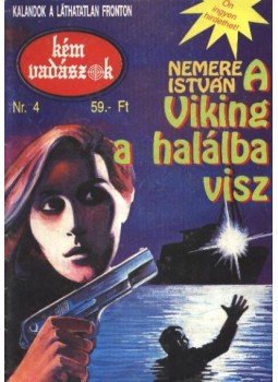 Nemere István - A Viking a halálba visz Nemere István - A Viking a halálba visz, Budapest 0 antikvár könyv