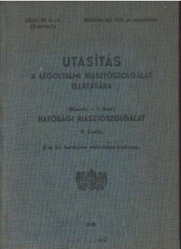 - Utasítás a légoltalmi riasztószolgálat ellátására - Utasítás a légoltalmi riasztószolgálat ellátására, Budapest 1940 antikvár könyv