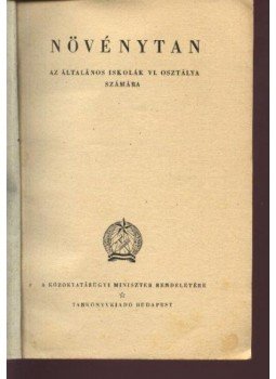 Hortobágyi Tibor - Növénytan az általános iskolák VI. osztálya számára Hortobágyi Tibor - Növénytan az általános iskolák VI. osztálya számára, Budapest 0 antikvár könyv