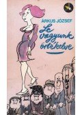 Árkus József - Le vagyunk értékelve