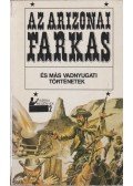 Rapcsányi László - Az arizonai farkas és más vadnyugati történetek