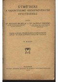 Augustin Béla,Darvas Ferenc - Útmutatás a vadontermő gyógynövények gyűjtéséhez