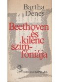 Bartha Dénes - Beethoven és kilenc szimfóniája