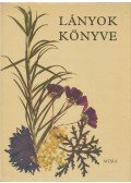 Balassa Anna (szerk.) - Lányok könyve