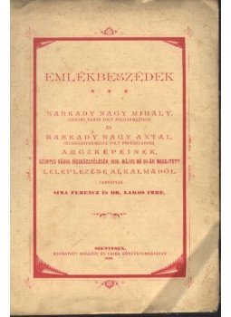 Sima Ferencz, Lakos Imre, dr. - Emlékbeszédek Sima Ferencz, Lakos Imre, dr. - Emlékbeszédek, Szentes 1898 antikvár könyv