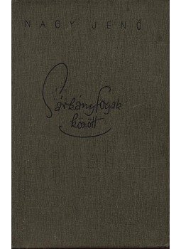 Nagy Jenő - Sárkányfogak között Nagy Jenő - Sárkányfogak között, Budapest 1974 antikvár könyv