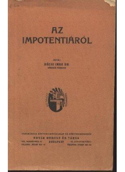Décsi Imre - Az impotentiáról Décsi Imre - Az impotentiáról, Budapest 0 antikvár könyv