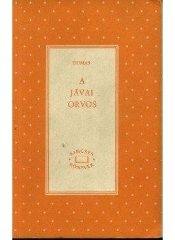 Alexandre Dumas - A jávai orvos Alexandre Dumas - A jávai orvos, Budapest 1966 antikvár könyv