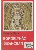 Hegedüs Géza - Bordélyház Bizáncban