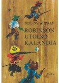 Dékány András - Robinson utolsó kalandja