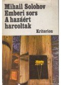 Mihail Solohov - Emberi sors / A hazáért harcoltak