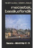 Nemes László,Fehér Klára - Mecsetek, basák, efendik