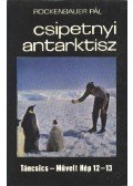 Rockenbauer Pál - Csipetnyi Antarktisz