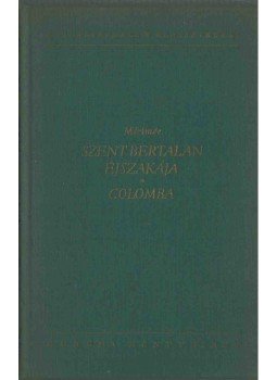 Prosper Mérimée - Szent Bertalan éjszakája / Colomba Prosper Mérimée - Szent Bertalan éjszakája / Colomba, Budapest 1961 antikvár könyv