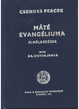Victor János dr. - Máté evangéliuma Victor János dr. - Máté evangéliuma, Budapest 1956 antikvár könyv