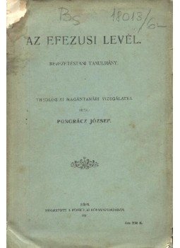 Pongrácz József - Az Efezusi levél Pongrácz József - Az Efezusi levél, Pápa 1911 antikvár könyv