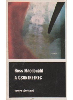 Ross MacDONALD - A csontketrec Ross MacDONALD - A csontketrec, Budapest 1975 antikvár könyv
