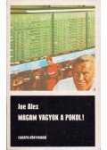 Joe Alex - Magam vagyok a pokol!