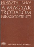 Horváth János - A magyar irodalom fejlődéstörténete
