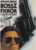Anthony Bruno - Rossz fickók