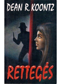 Dean R. Koontz - Rettegés Dean R. Koontz - Rettegés, Budapest 1990 antikvár könyv