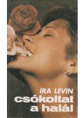 Ira Levin - Csókoltat a halál