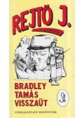 Rejtő Jenő,P. Howard - Bradley Tamás visszaüt