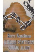 Kemelman, Harry - A rabbi pénteken sokáig aludt
