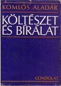 Komlós Aladár - Költészet és bírálat