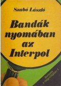 Szabó László - Bandák nyomában az Interpol