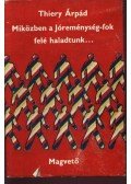 Thiery Árpád - Miközben a Jóreménység-fok felé haladtunk...