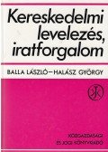 Halász György,Balla László - Kereskedelmi levelezés, iratforgalom
