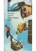 Nat Roid - Azt te csak hiszed, Bébi!