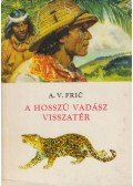 Fric, Alberto Vojtech - A hosszú vadász visszatér