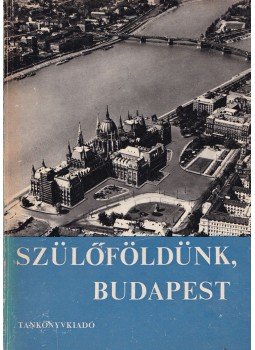 Makoldi Mihályné - Szülőföldünk, Budapest Makoldi Mihályné - Szülőföldünk, Budapest, Budapest 1975 antikvár könyv