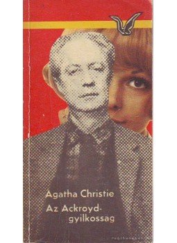 Agatha Christie - Az Ackroyd-gyilkosság Agatha Christie - Az Ackroyd-gyilkosság, Budapest 1974 antikvár könyv
