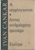 Cankar, Ivan - A szegénysoron; Jernej szolgalegény igazsága