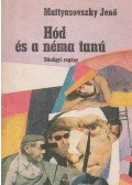 Mattyasovszky Jenő - Hód és a néma tanú