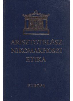 Arisztotelész - Nikomakhoszi etika Arisztotelész - Nikomakhoszi etika, Budapest 1997 antikvár könyv