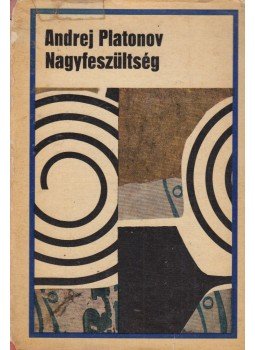 Platonov, Andrej - Nagyfeszültség Platonov, Andrej - Nagyfeszültség, Budapest 1969 antikvár könyv