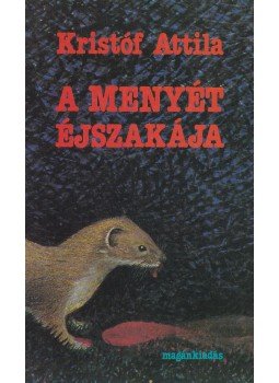 Kristóf Attila - A menyét éjszakája Kristóf Attila - A menyét éjszakája, Budapest 1988 antikvár könyv
